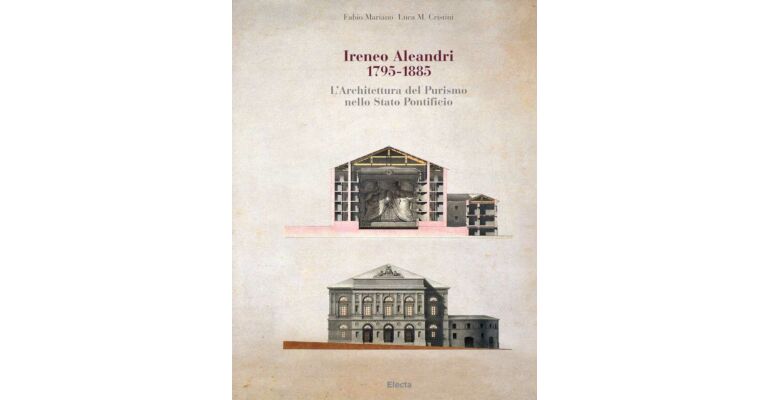 Ireneo Aleandri  1795 - 1885 L'Architettura del Purismo nello Stato Pontifico