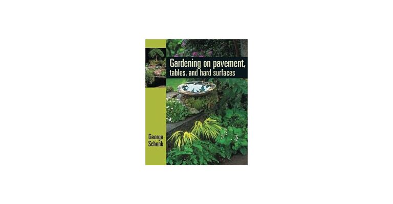 Gardening on Pavement, Tables, and Hard Surfaces