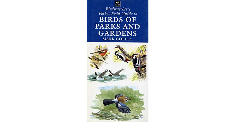 Birdwatcher's Pocket Field Guide to Birds of Parks and Gardens