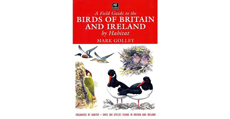 A Field Guide to the Birds of Britain and Ireland by Habitat