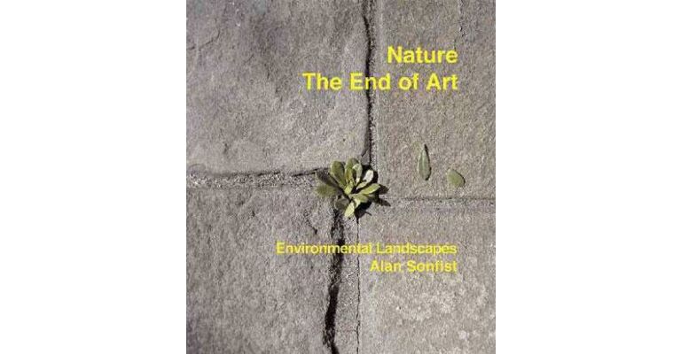 Nature The End of Art : Environmental Landscapes Alan Sonfist