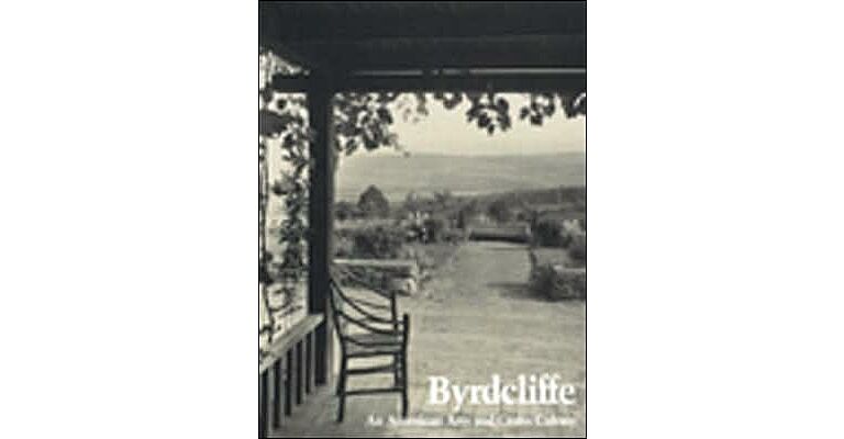 Byrdcliffe - An American Arts and Crafts Colony