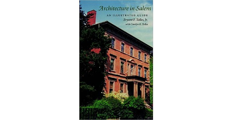 Architecture in Salem. An Illustrated Guide