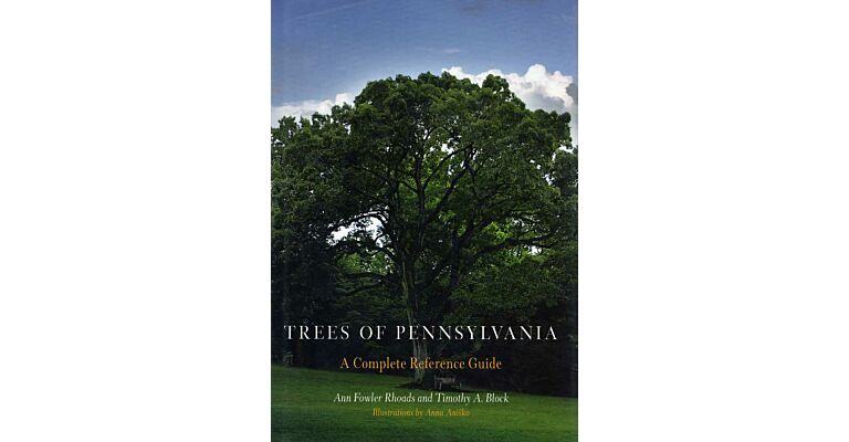 Trees of Pennsylvania : A Complete Reference Guide