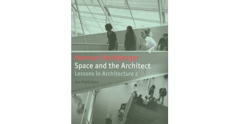 Lessons in Architecture 2 - Space and the Architect  (2nd revised edition)