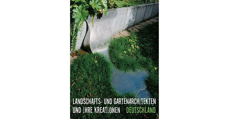 Landscape Gardeners and their Creations - Germany