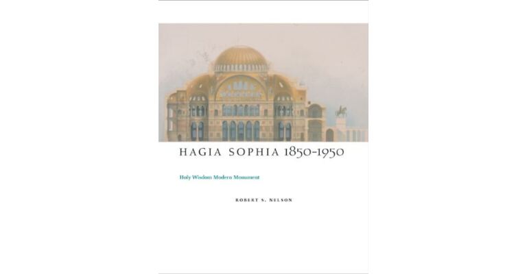Hagia Sophia  1850-1950 - Holy Wisdom Modern Monument