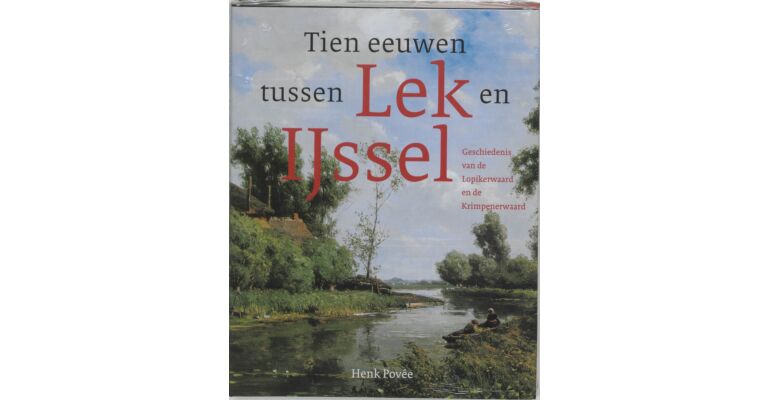 Tien eeuwen tussen Lek en Ijssel