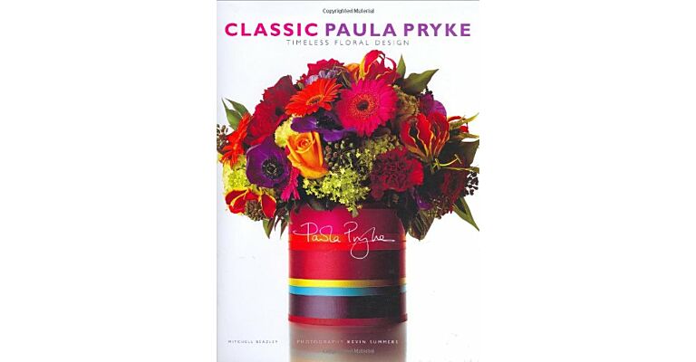 Classic Paula Pryke : Timeless Floral Design
