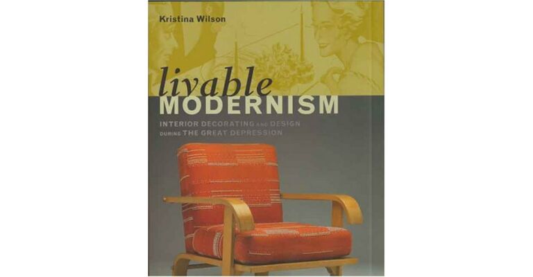 Livable modernism, Interior Decorating and Design during the Great Depression