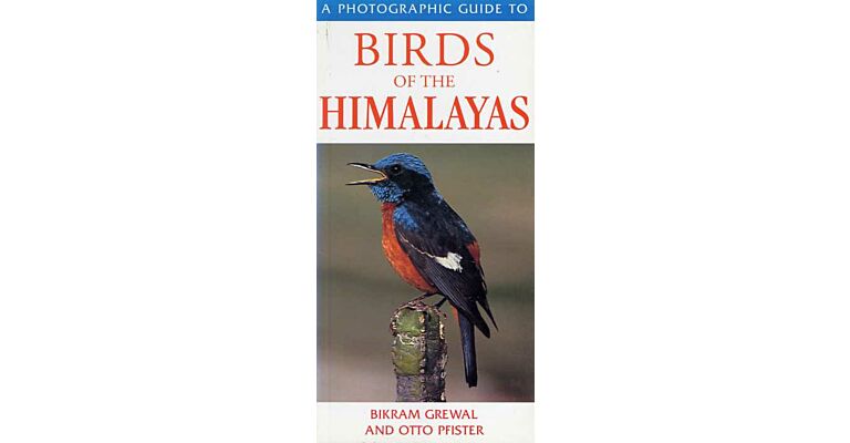 A Photographic Guide to Birds of the Himalayas