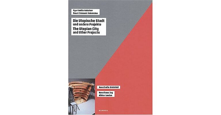 Die Utopische Stadt und andere Projekte - The Utopian City and other Projects