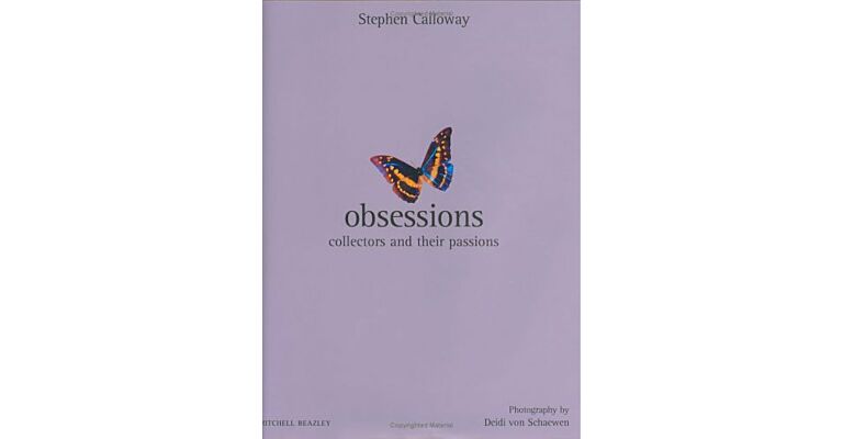 Obsessions. Collectors and their Passions