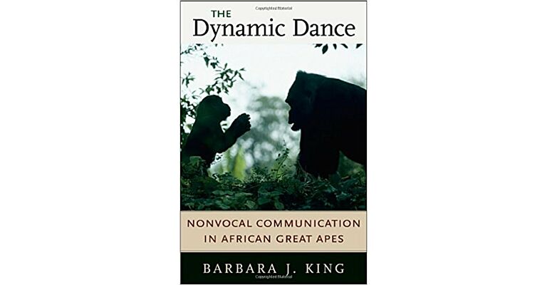 The Dynamic Dance. Nonvocal Communication in African Great Apes