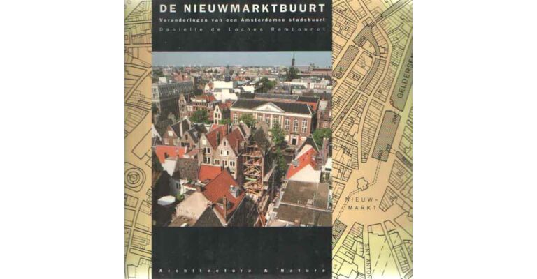 De Nieuwmarktbuurt, Veranderingen van een Amsterdamse stadsbuurt