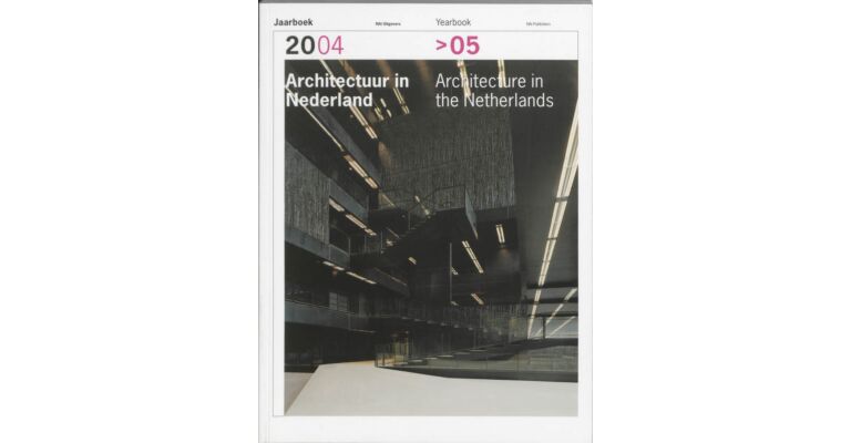 Architectuur in Nederland / Architecture in the Netherlands 2004-2005