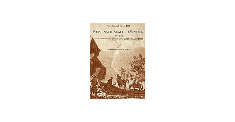 Reise nach Rom und Sizilien 1790-1795