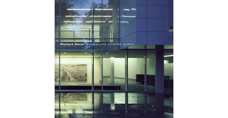 Sammlung Frieder Burda. Der Bau von Richard Meier