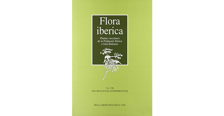 Flora Iberica Vol. VIII - Haloragaceae-Euphorbiaceae (Spanish language)