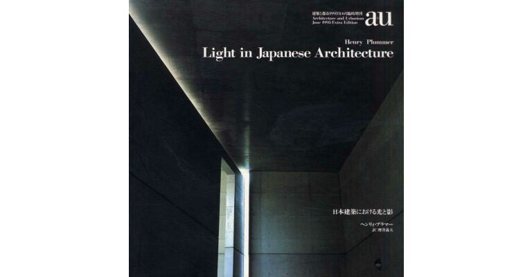 A+U - Light in Japanese Architecture