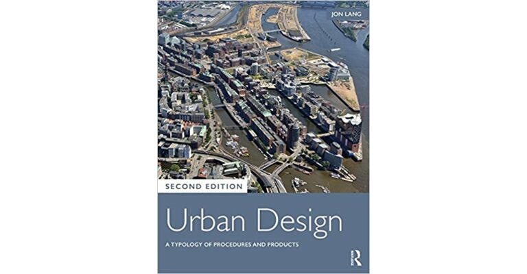 Urban Design. A Typology of Procedures and Products (second edition)