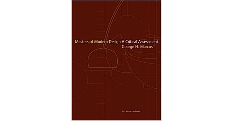 Masters of Modern Design  - A Critical Assessment