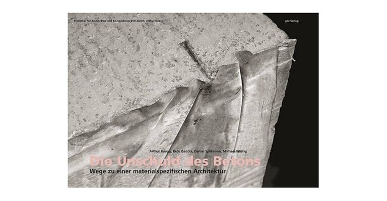Die Unschuld des Betons - Wege zu einer materialspezifischen Architektur