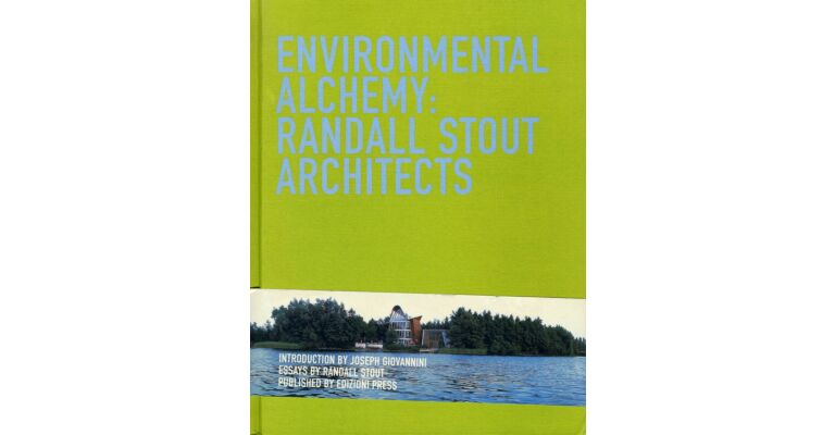 Environmental Alchemy: Randall Stout Architects