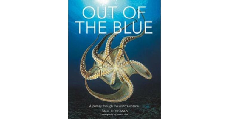 Out of the Blue : A Journey through the World's Oceans