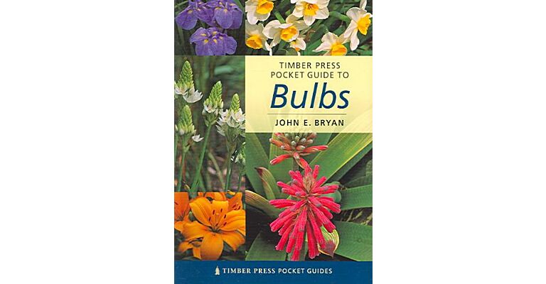Timber Press Pocket Guide to Bulbs