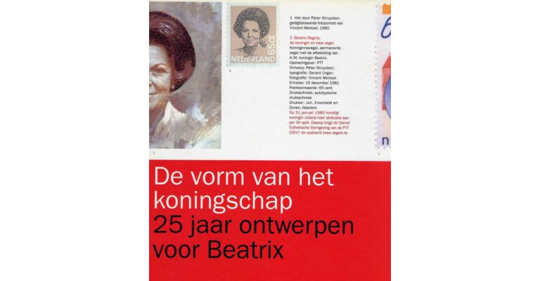 De vorm van het koningschap. 25 jaar ontwerpen voor Beatrix