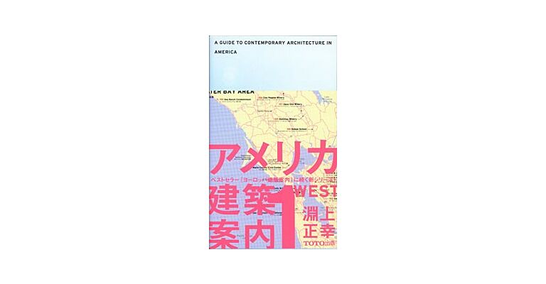 A Guide to Contemporary Architecture in America Volume 1 - Western USA
