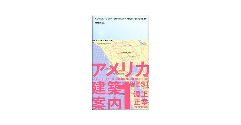 A Guide to Contemporary Architecture in America Volume 1 - Western USA