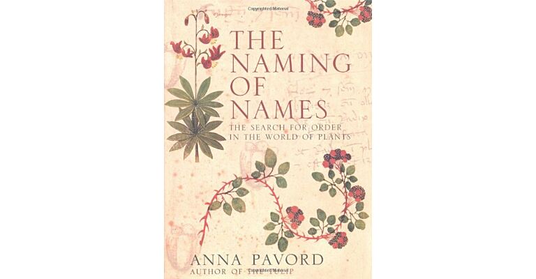 The Naming of Names. The Search of Order in the World of Plants