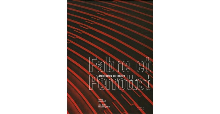 Fabre et Perrottet. Architectes de Théâtre