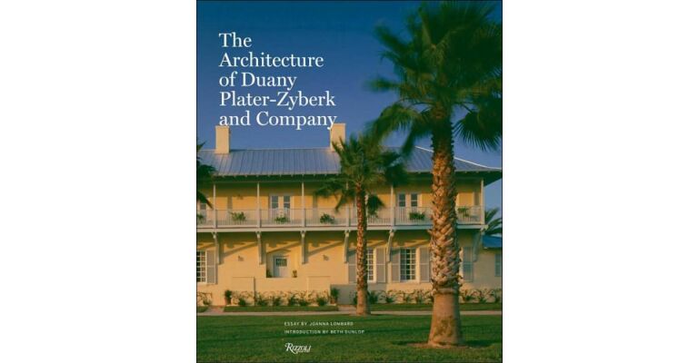 The Architecture of Duany Plater-Zyberk and Company