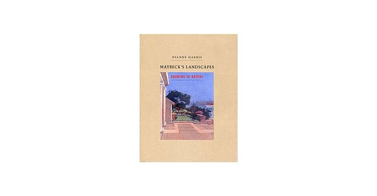 Maybeck's Landscapes. Drawing in Nature