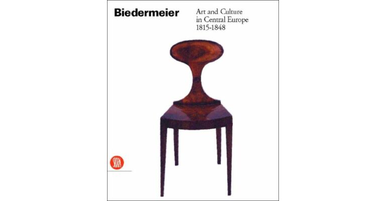 Biedermeier -  Art and Culture in Central Europe 1815-1848