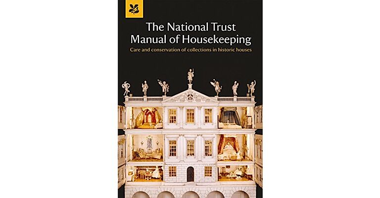 The National Trust Manual of Housekeeping (Revised Edition)