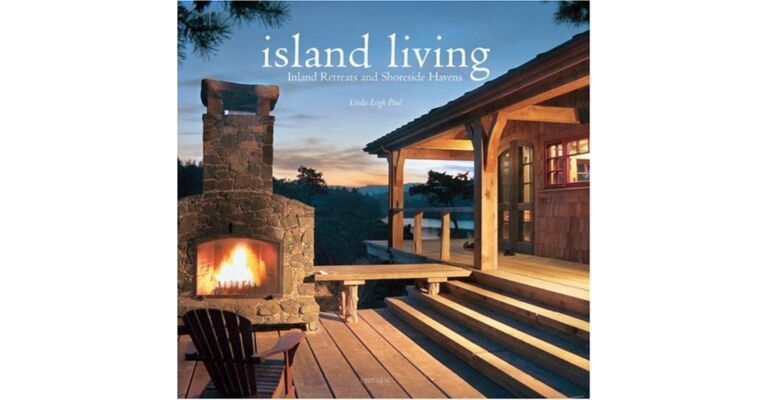 Island Living, Inland Retreats and Shoreside Havens