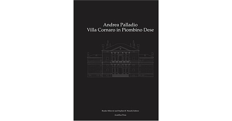 Andrea Palladio - Villa Cornaro in Piombino Dese