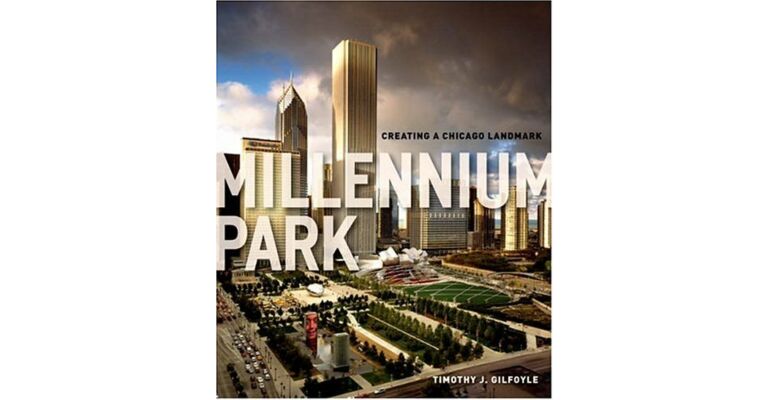 Millennium Park - Creating a Chicago Landmark