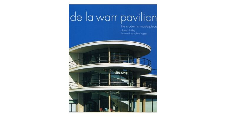 De La Warr Pavilion. The Modernist Masterpiece