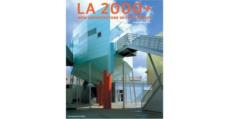 LA 2000+ : New Architecture in Los Angeles