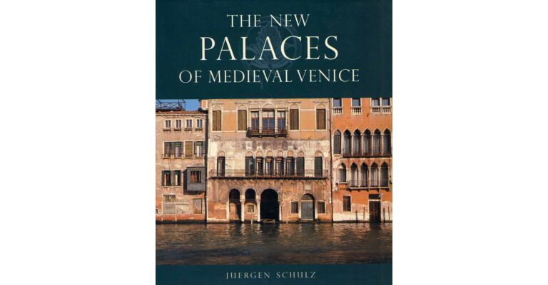The New Palaces of Medieval Venice