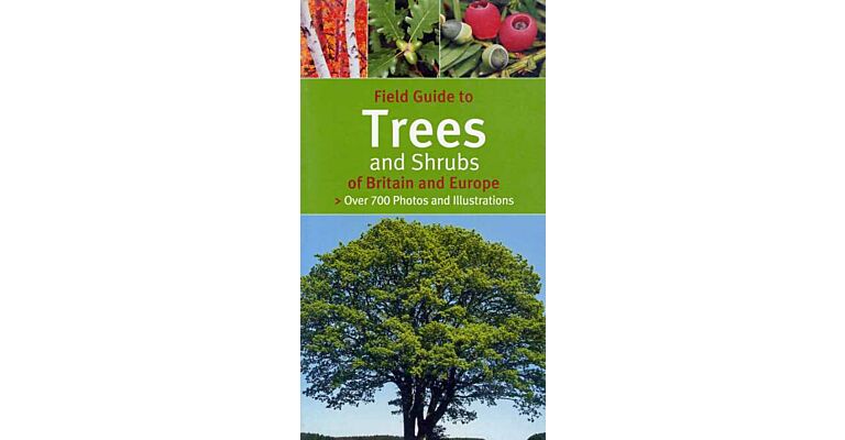 Field Guide to Trees and Shrubs of Britain and Europe