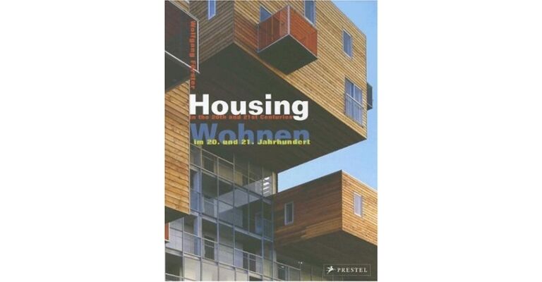 Housing in the 20th and 21st Centuries : Wohnen im 20. und 21. Jahrhundert