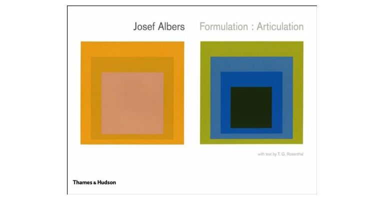 Josef Albers  Formulation : Articulation