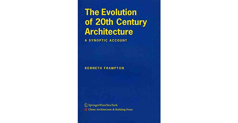 The Evolution of 20th Century Architecture. A Synoptic Account