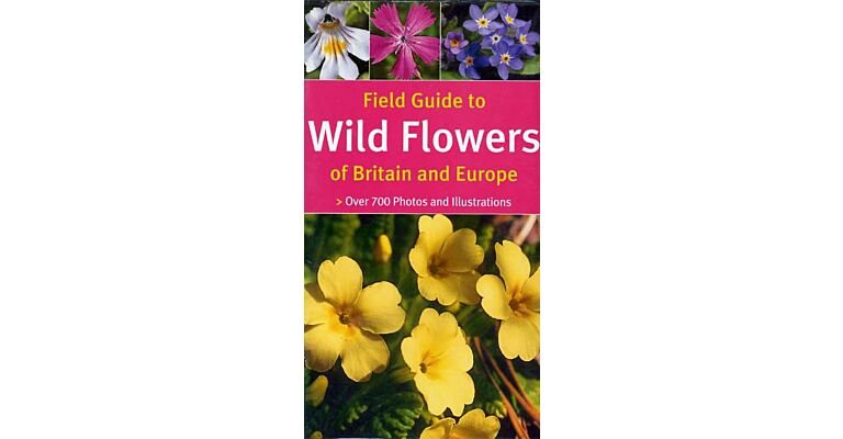 Field Guide to Wild Flowers of Britain and Europe